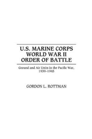 Cover of U.S. Marine Corps World War II Order of Battle