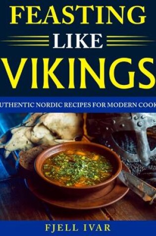 Cover of Feasting like Vikings
