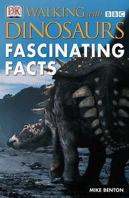 Cover of Walking with Dinosaurs: Fascinating Facts