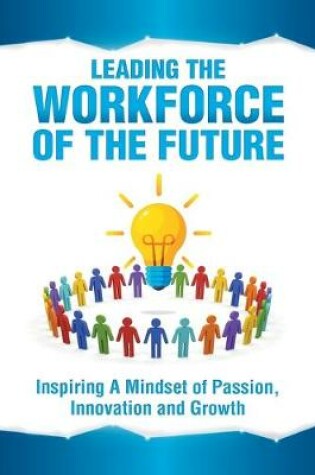 Cover of Leading the Workforce of the Future