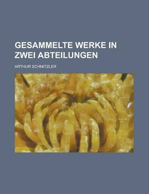 Book cover for Gesammelte Werke in Zwei Abteilungen