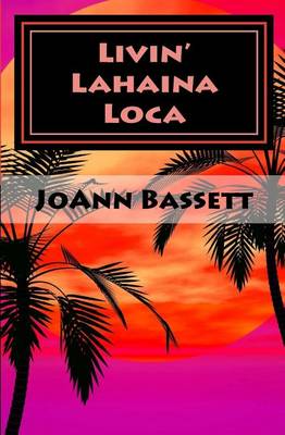 Book cover for Livin' Lahaina Loca