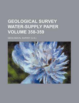 Book cover for Geological Survey Water-Supply Paper Volume 358-359