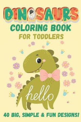 Cover of Dinosaurs Coloring Book For Toddlers