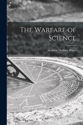 Cover of The Warfare of Science