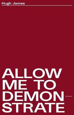 Book cover for Allow Me To Demonstrate