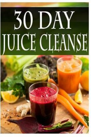 Cover of 30 Day Juice Cleanse
