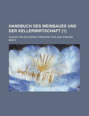 Book cover for Handbuch Des Weinbaues Und Der Kellerwirtschaft (1 )