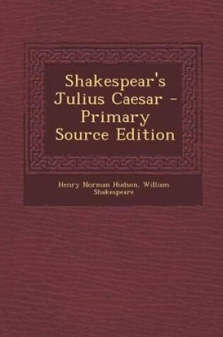 Cover of Shakespear's Julius Caesar - Primary Source Edition