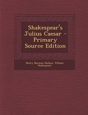 Book cover for Shakespear's Julius Caesar - Primary Source Edition