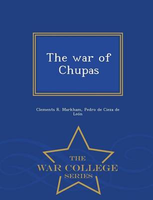 Book cover for The War of Chupas - War College Series