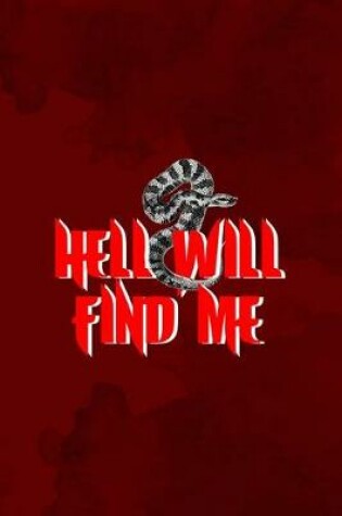 Cover of Hell Will Find Me