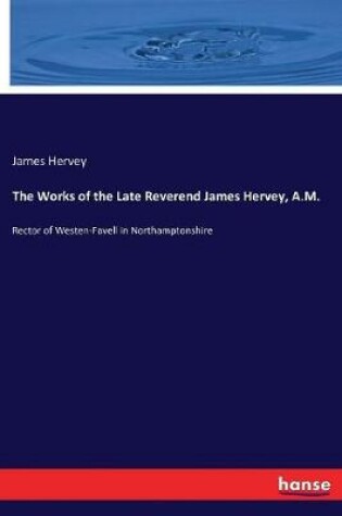 Cover of The Works of the Late Reverend James Hervey, A.M.