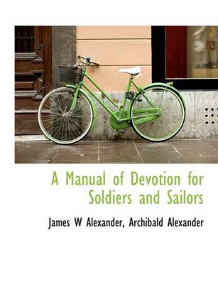 Book cover for A Manual of Devotion for Soldiers and Sailors