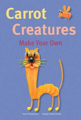 Book cover for Make Your Own - Carrot Creatures