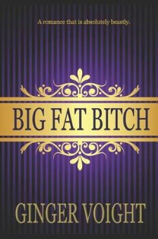 Cover of Big Fat Bitch