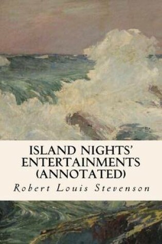 Cover of Island Nights' Entertainments (Annotated)