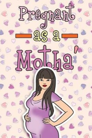 Cover of Pregnant As A Motha