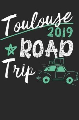 Cover of Toulouse Road Trip 2019