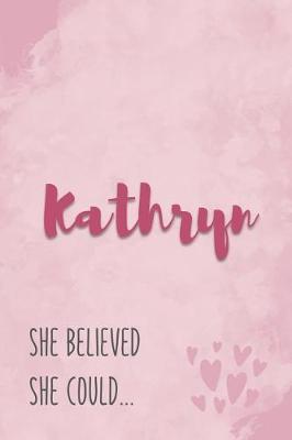 Book cover for Kathryn She Believe She Could