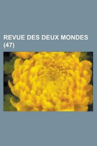 Cover of Revue Des Deux Mondes (47)