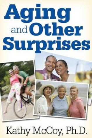 Cover of Aging and Other Surprises