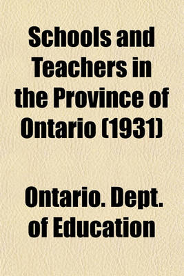 Book cover for Schools and Teachers in the Province of Ontario (1931)