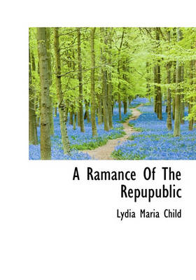 Book cover for A Ramance of the Repupublic