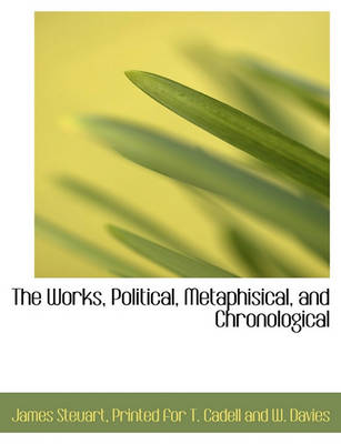 Book cover for The Works, Political, Metaphisical, and Chronological