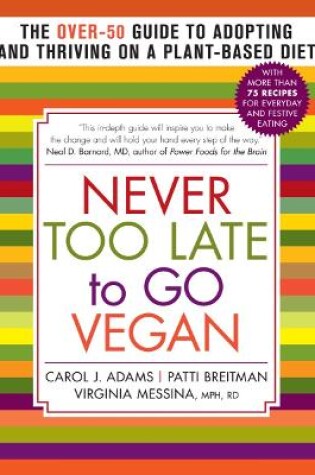 Cover of Never Too Late to Go Vegan