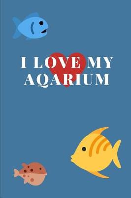Book cover for I Love My Aquarium