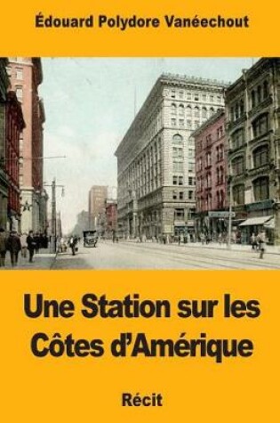 Cover of Une Station sur les Cotes d'Amerique