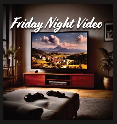 Book cover for Friday Night Video