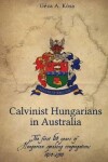 Book cover for Calvinist Hungarians in Australia