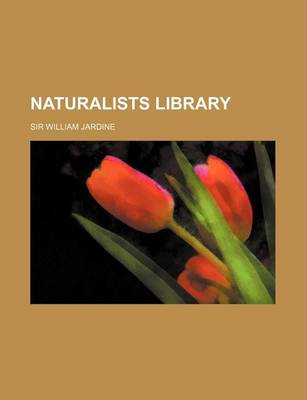 Book cover for Naturalists Library (Volume 16)