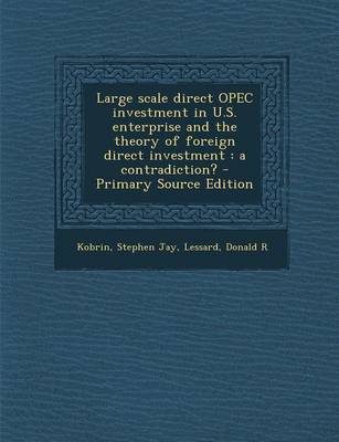 Book cover for Large Scale Direct OPEC Investment in U.S. Enterprise and the Theory of Foreign Direct Investment