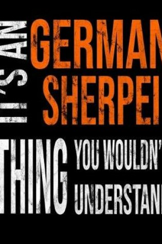 Cover of It's A German Sherpei Thing You Wouldn't Understand