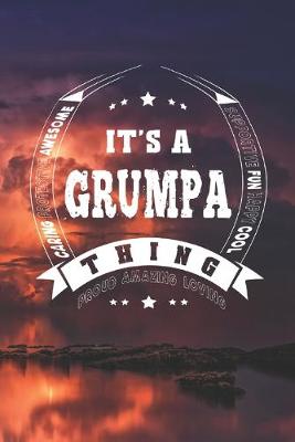 Book cover for It's A Grumpa Thing Proud Amazing Loving