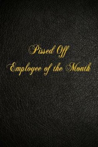 Cover of Pissed Off Employee Of The Month