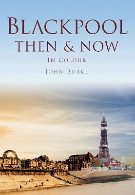 Book cover for Blackpool Then & Now