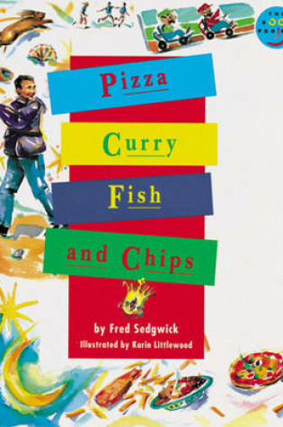 Cover of Pizza, Curry, Fish and Chips Independent Readers Fiction 3