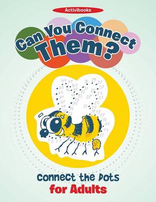 Book cover for Can You Connect Them? Connect the Dots for Adults