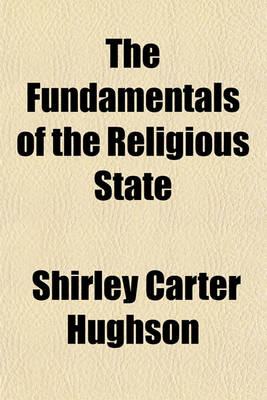 Book cover for The Fundamentals of the Religious State