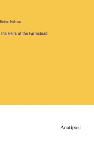 Cover of The Heirs of the Farmstead