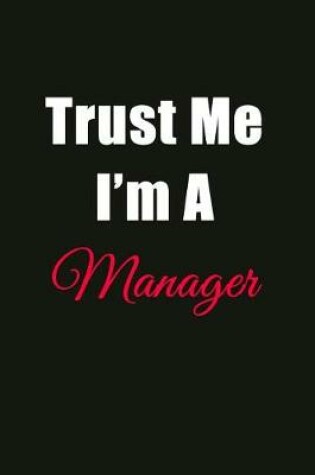 Cover of Trust Me I'm a Manager