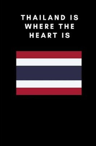 Cover of Thailand is where the heart is