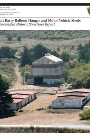 Cover of Fort Barry Balloon Hangar and Motor Vehicle Sheds