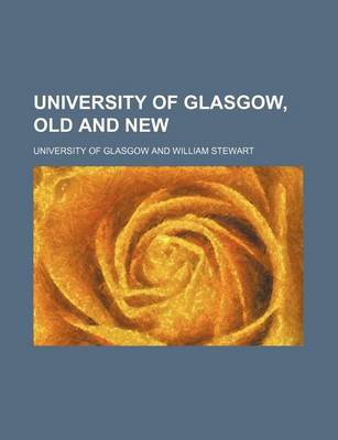 Book cover for University of Glasgow, Old and New