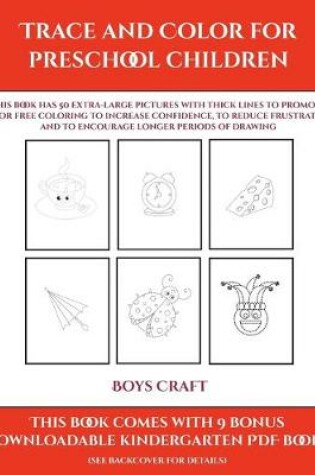 Cover of Boys Craft (Trace and Color for preschool children)