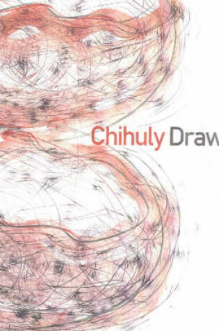 Cover of Chihuly Drawing